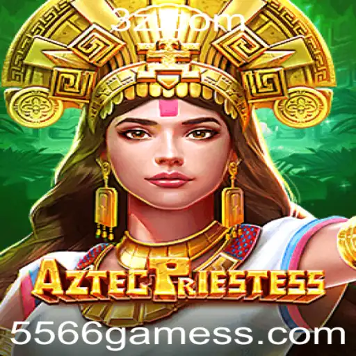 Descubra o Fascinante Mundo de AztecPriestess: Um Mergulho em 5566.game